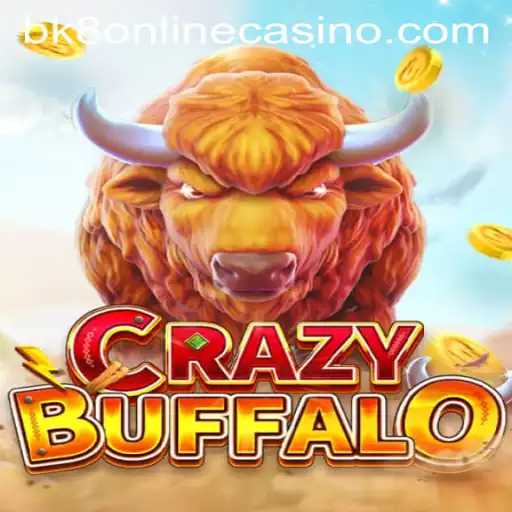 Exploring the Excitement of CRAZYBUFFALO on BK8